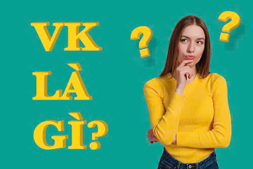 vk là gì